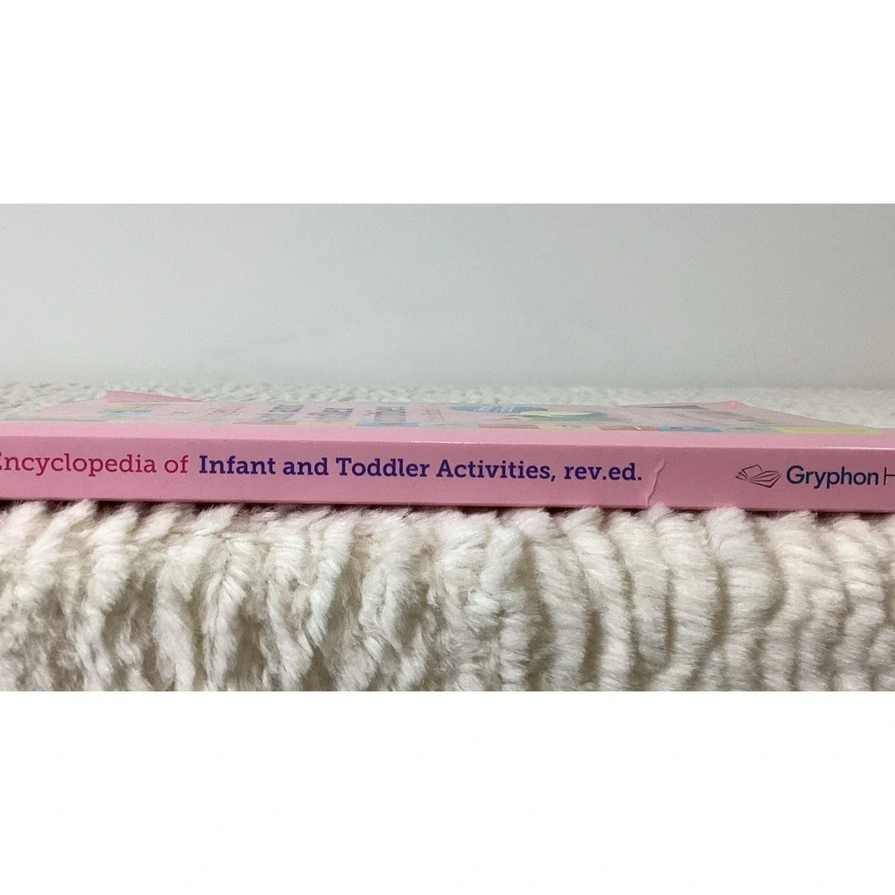The Encyclopedia of Infant & Toddler Activities for Children 0-3, Teachers Home